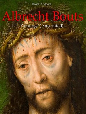 cover image of Albrecht Bouts--Paintings (Annotated)